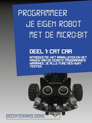 cover image of Programmeer je eigen robot MET DE MICROBIT
